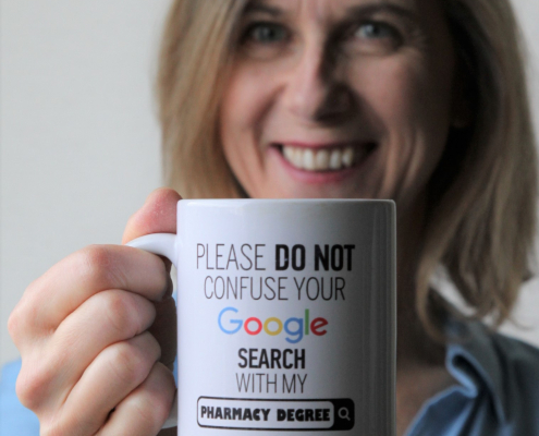Do not confuse your Google search with my pharmacy degree